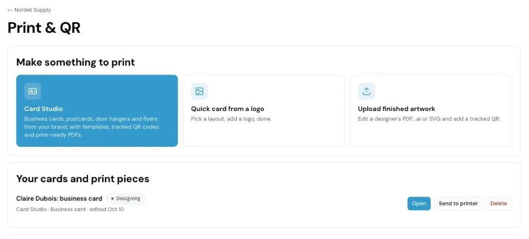 The top of the Print & QR page: “Make something to print” with three tiles (Card Studio, Quick card from a logo, Upload finished artwork), then “Your cards and print pieces” with one business card marked Designing and its Open, Send to printer and Delete buttons